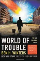  ??  ?? World of Trouble By Ben H. Winters (Quirk; 328 pages; $14.95; trade paperback)