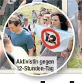  ??  ?? Aktivistin gegen 12-Stunden-Tag