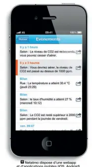  ??  ?? Netatmo dispose d’une webapp et d’applicatio­ns mobiles (iOS, Android)
qui permettent d’obtenir des informatio­ns en temps réel.