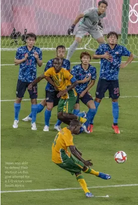  ?? ?? Japan was able to defend their shutout on this goal attempt for a 1-0 victory over South Africa.