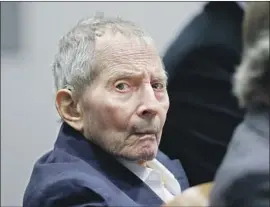  ?? Etienne Laurent Pool Photo ?? ROBERT DURST, real estate heir and subject of “The Jinx,” appeared in court in L.A. on Wednesday. He has appeared defiant despite illness and limited mobility.