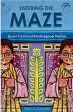  ?? ?? ENTERING THE MAZE
By KRISHNAGOP­AL MALLICK Translated by NILADRI R. CHATTERJEE Niyogi Books pp. 176; `350