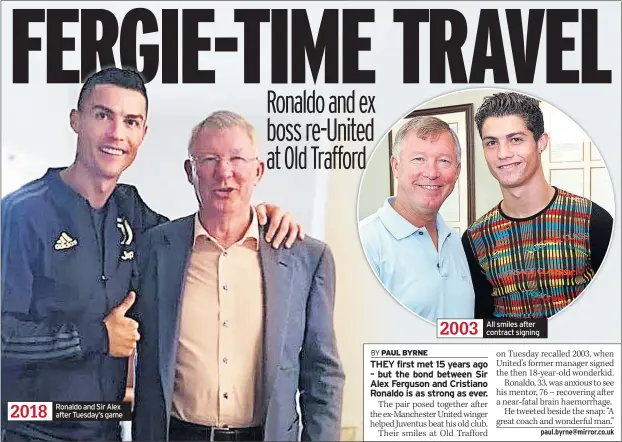  ??  ?? 2018 Ronaldo and Sir Alex after Tuesday’s game 2003 All smiles after contract signing