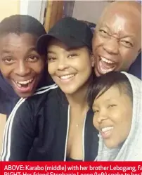  ??  ?? ABOVE: Karabo (middle) with her brother Lebogang, father Maugraigne and a friend. ABOVE RIGHT: Her friend Stephanie Leong (left) spoke to her hours before she was killed. RIGHT: Karabo’s mother, Lollo (left), and family members are inconsolab­le. FAR...