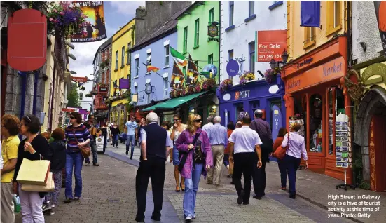  ?? Photo: Getty ?? High Street in Galway city is a hive of tourist activity at this time of year.