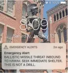  ?? AP ?? The false ballistic missile alert sent from the Hawaii Emergency Management Agency system was a result of miscommuni­cation.