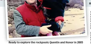  ??  ?? Ready to explore the rockpools: Quentin and Honor in 2005