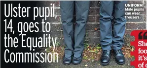  ??  ?? UNIFORM Male pupils can wear trousers