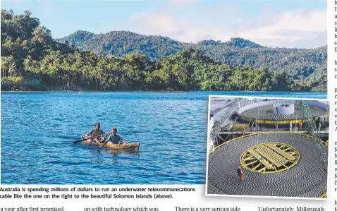  ??  ?? Australia is spending millions of dollars to run an underwater telecommun­ications cable like the one on the right to the beautiful Solomon Islands (above).