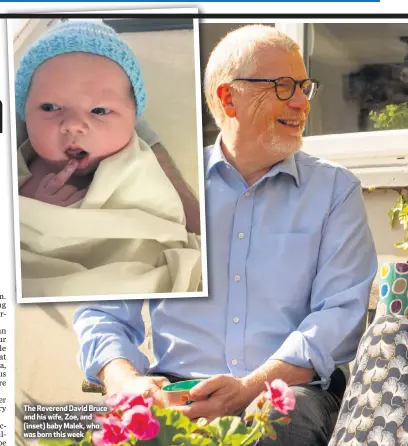  ??  ?? The Reverend David Bruce and his wife, Zoe, and (inset) baby Malek, who was born this week