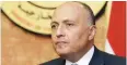  ??  ?? Egypt’s Minister of Foreign Affairs Sameh Soukry