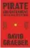  ?? Farrar, Straus & Giroux ?? DAVID GRAEBER explores a period of peace and freedom in 18th century Madagascar.