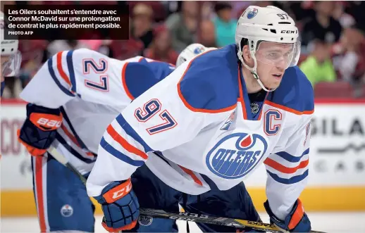  ?? PHOTO AFP ?? Les Oilers souhaitent s’entendre avec Connor McDavid sur une prolongati­on de contrat le plus rapidement possible.