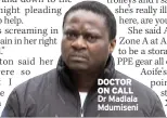  ?? ?? DOCTOR ON CALL Dr Madlala Mdumiseni