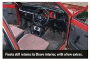  ??  ?? Fiesta still retains its Bravo interior, with a few extras.