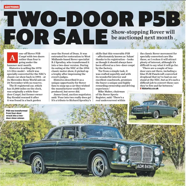  ??  ?? P5B was transforme­d from four-door wreck into a twodoor show winner.