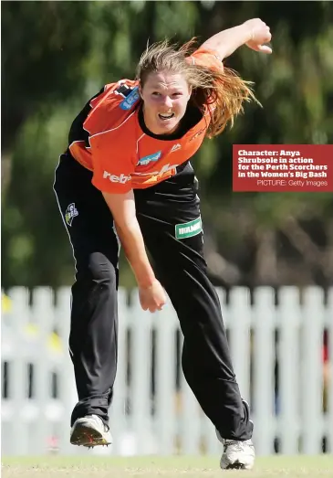  ?? PICTURE: Getty Images ?? Character: Anya Shrubsole in action for the Perth Scorchers in the Women’s Big Bash