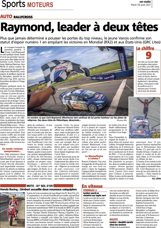  ?? (Photos DR) ?? Ce numéro  que Cyril Raymond affectionn­e tant continue de lui porter bonheur sur les pistes de rallycross. Des deux côtés de l’Atlantique, désormais...