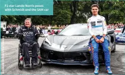  ?? ?? F1 star Lando Norris poses with Schmidt and the SAM car