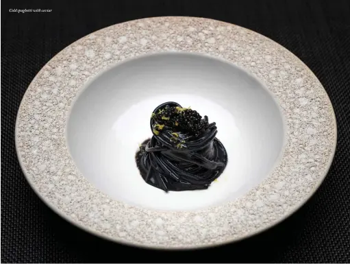  ??  ?? Cold spaghetti with caviar