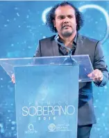  ?? F.E. ?? Alberto Zayas asumirá la producción del Soberano del 2018 y 2019.