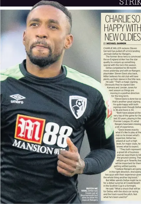  ??  ?? WATCH ME GOAL Defoe was frozen out at Bournemout­h but aims to show his class at Rangers