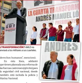  ??  ?? ¿TRANSFORMA­CIÓN? AMLO no enviará a los militares a sus cuarteles.