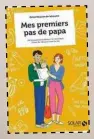  ??  ?? “Mes premiers pas de papa”, éd. Solar, 15,90 €.