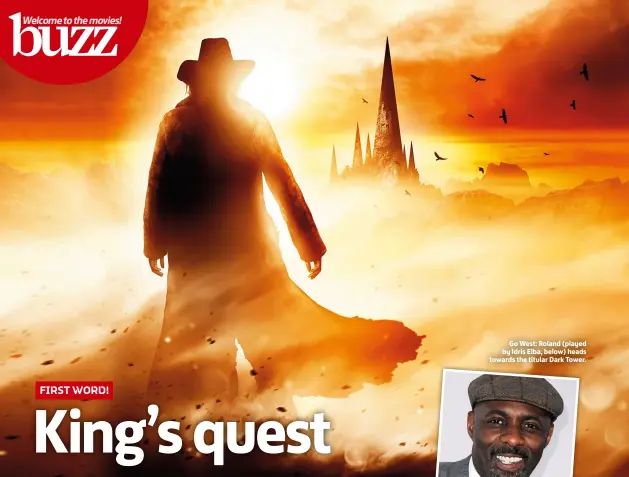  ??  ?? Go West: Roland (played by Idris Elba, below) heads towards the titular Dark Tower.