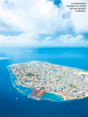  ??  ?? Le réchauffem­ent climatique et la montée des eaux menacent les Maldives.