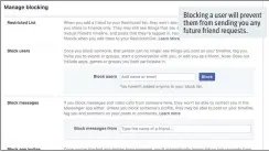  ??  ?? Blocking a user will prevent them from sending you any future friend requests.