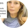  ??  ?? JANUARY 2015: Gwyneth Paltrow touts her yoni steams (later debunked as hooey).