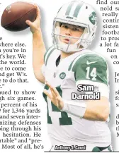  ??  ?? Sam Darnold Anthony J. Causi