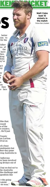  ?? Picture: Barry Goodwin ?? Matt Coles
took 10 wickets in the match