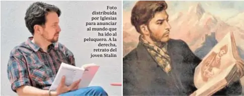  ?? ABC ?? Foto distribuid­a por Iglesias para anunciar al mundo que ha ido al peluquero. A la derecha, retrato del joven Stalin