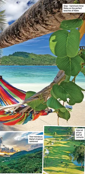  ?? ?? Stop – hammock time: Relax on the perfect beaches of Mahe