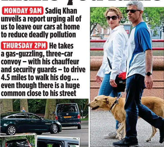  ??  ?? MAYOR’S PROCESSION: Sadiq Khan, wife Saadiya and dog Luna enjoying their stroll in London’s Battersea Park after being driven through heavy traffic in a fleet of vehicles including a Jaguar, a VW people-carrier and a Volvo SUV, left