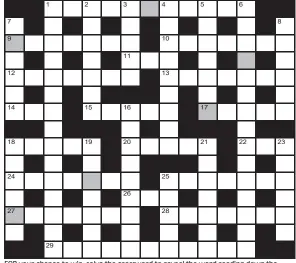  ?? ?? FOR your chance to win, solve the crossword to reveal the word reading down the shaded boxes. HOW TO ENTER: Call 0901 293 6233 and leave today’s answer and your details, or TEXT 65700 with the word CRYPTIC, your answer and your name. Texts and calls cost £1 plus standard network charges. Or enter by post by sending completed crossword to Daily Mail Prize Crossword 16,685, PO Box 28, Colchester, Essex CO2 8GF. Please include your name and address. One weekly winner chosen from all correct daily entries received between 00.01 Monday and 23.59 Friday. Postal entries must be date-stamped no later than the following day to qualify. Calls/texts must be received by 23.59; answers change at 00.01. UK residents aged 18+, exc NI. Terms apply, see Page 62.