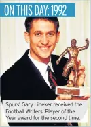  ??  ?? Spurs’ Gary Lineker received the Football Writers’ Player of the Year award for the second time.