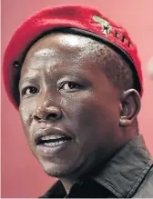  ?? / ALAISTER RUSSELL ?? EFF leader Julius Malema wants a better successor.