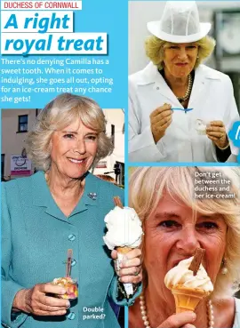  ??  ?? Double parked? Don’t get between the duchess and her ice-cream!