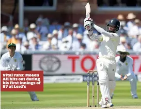  ??  ?? Vital runs: Moeen Ali hits out during his first innings of 87 at Lord’s