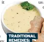  ?? ?? TRADITIONA­L REMEDIES: Chicken soup and ginger