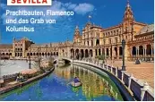  ??  ?? SEVILLA Prachtbaut­en, Flamenco und das Grab von Kolumbus