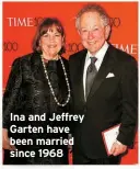  ?? ?? Ina and Jeffrey Garten have been married since 1968