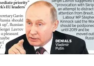  ??  ?? DENIALS Vladimir Putin