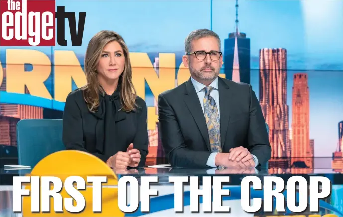 ??  ?? WAKE-UP CALL: Jennifer Aniston and Steve Carell play anchors on ‘The Morning Show,’ which will stream on Apple TV+ when the service launches Friday.