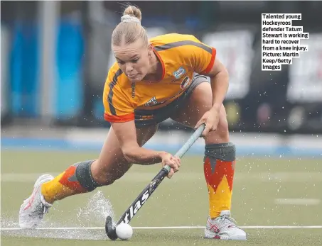  ?? Picture: Martin Keep/Getty Images ?? Talented young Hockeyroos defender Tatum Stewart is working hard to recover from a knee injury.
