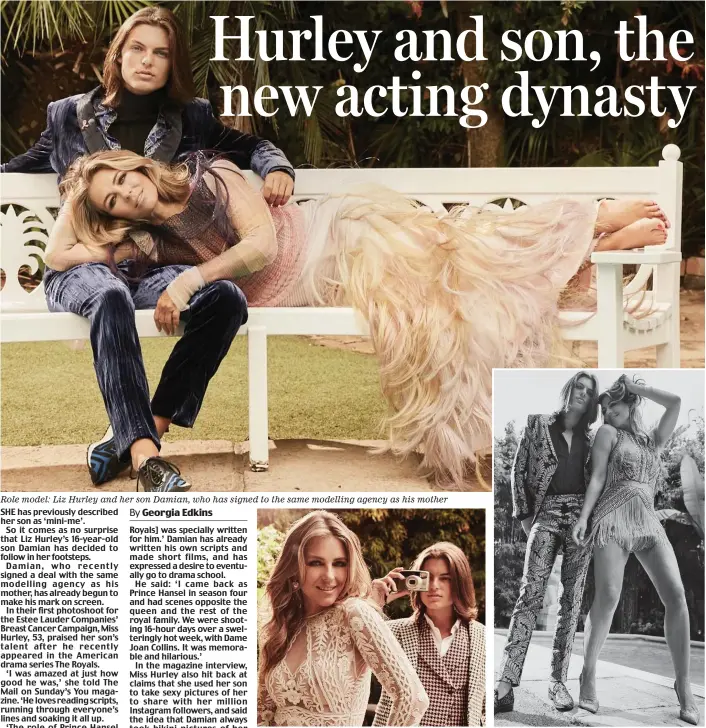 ??  ?? Role model: Liz Hurley and her son Damian, who has signed to the same modelling agency as his mother In the family: Hurley praised her son and said she was amazed by his performanc­e in The Royals