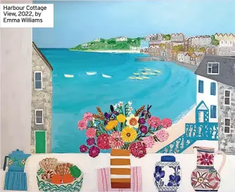  ?? ?? Harbour Cottage View, 2022, by Emma Williams